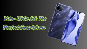 Vivo V50e 5G: The Perfect Smartphone